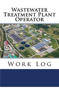 Wastewater Treatment Plant Operator Work Log