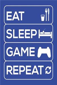 Eat Sleep Game Repeat