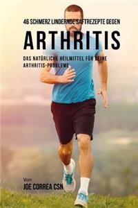 46 Saftrezepte Zur Vorbeugung Und Schmerzlinderung Von Arthritis
