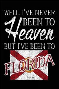 Well, I've Never Been To Heaven But I've Been To Florida