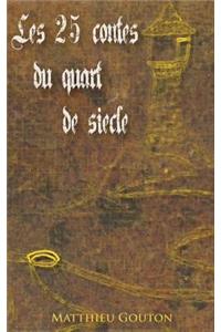 Les 25 contes du quart de siecle