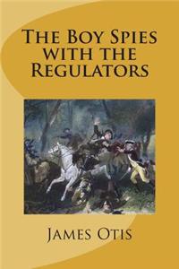 The Boy Spies with the Regulators