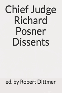 Chief Judge Richard Posner Dissents