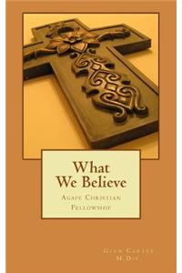 What We Believe