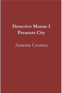 Detective Monae I Preasure City