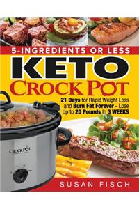 5-Ingredients or Less Keto Crock Pot Cookbook