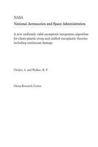 A New Uniformly Valid Asymptotic Integration Algorithm for Elasto-Plastic-Creep and Unified Viscoplastic Theories Including Continuum Damage