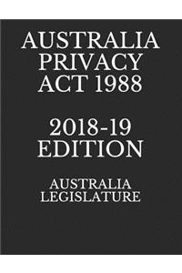 Australia Privacy ACT 1988 2018-19 Edition