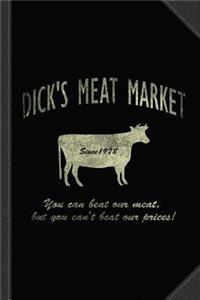 Dick's Meat Market Journal Notebook