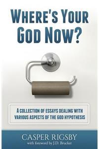 Where's Your God Now?