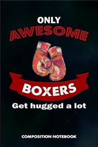 Only Awesome Boxers Get Hugged a Lot