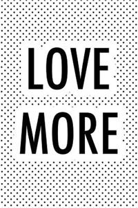 Love More