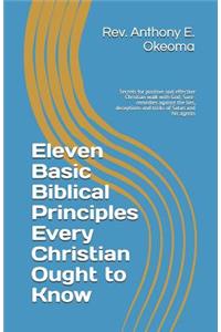 Eleven Basic Biblical Principles Every Christian Ought to Know