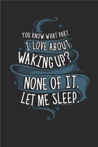 Let Me Sleep Journal Notebook