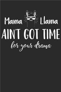 Mama Llama Aint Got Time for Your Drama
