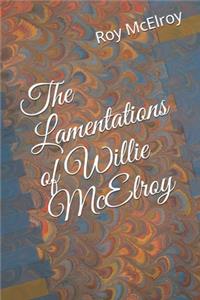 Lamentations of Willie McElroy