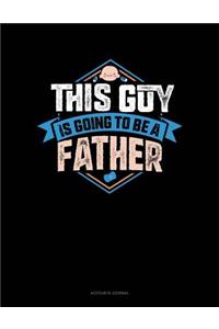 This Guy Is Going to Be a Father