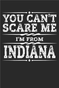 You Can't Scare Me I'm from Indiana