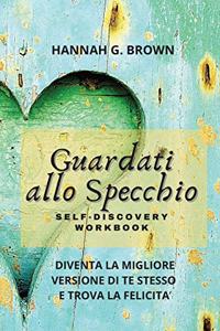 Guardati Allo Specchio Self-Discovery Workbook