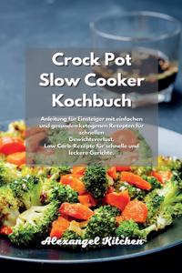 Crock Pot Slow Cooker Kochbuch