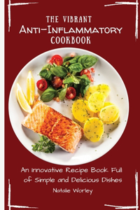 Vibrant Anti-Inflammatory Cookbook