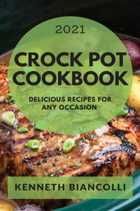 Crock Pot Cookbook 2021
