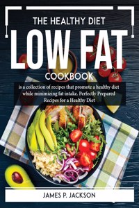 The Healthy Diet Low Fat Cookbook