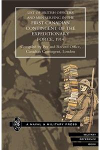 List of Officers and Men Serving in the First Canadian Contingent of the British Expeditionary Force 1914