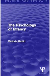 The Psychology of Infancy (Psychology Revivals)