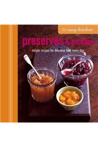 Easy Kitchen: Preserves & Pickles
