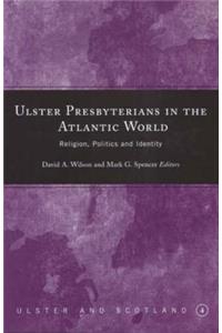 Ulster Presbyterians in the Atlantic World