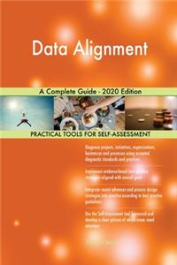 Data Alignment A Complete Guide - 2020 Edition