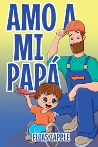 Amo a Mi Papá