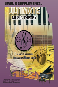 LEVEL 8 Supplemental - Ultimate Music Theory