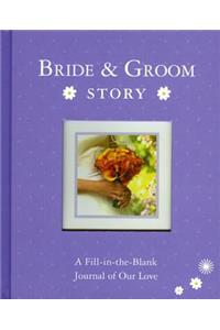 Bride & Groom Story