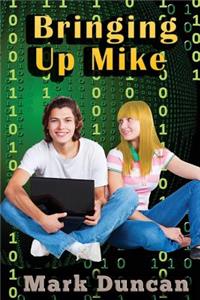 Bringing Up Mike