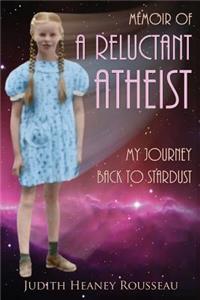 Memoir of A Reluctant Atheist