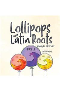 Lollipops and Latin Roots