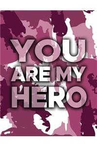 You Are My Hero
