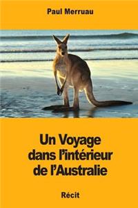 Voyage dans l'intérieur de l'Australie