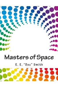 Masters of Space