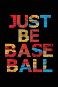 Just Be Baseball