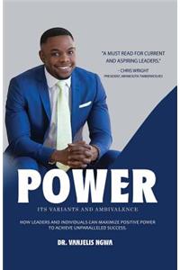 Power, Its Variants and Ambivalence