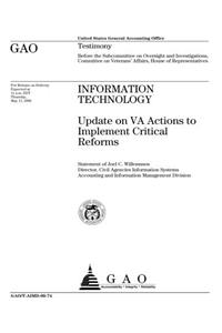 Information Technology: Update on Va Actions to Implement Critical Reforms