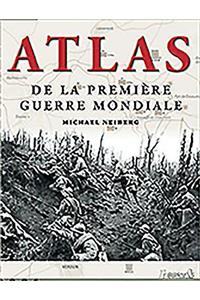 Atlas de la Premiere Guerre Mondiale