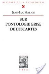 Sur l'Ontologie Grise de Descartes