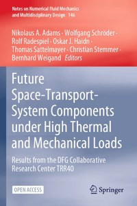 Future Space-Transport-System Components Under High Thermal and Mechanical Loads