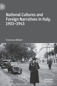 National Cultures and Foreign Narratives in Italy, 1903-1943