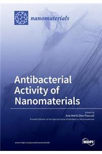 Antibacterial Activity of Nanomaterials