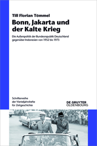 Bonn, Jakarta Und Der Kalte Krieg